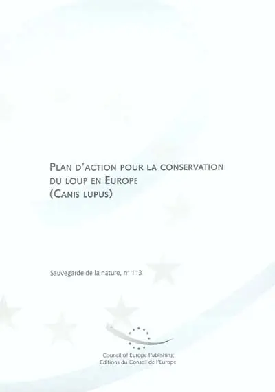 Plan d'action pour la conservation du loup en Europe : canis lupus