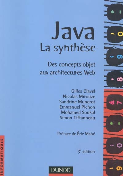 Java, la synthèse : des concepts objet aux architectures Web