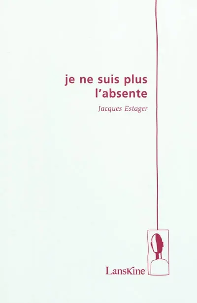 Je ne suis plus l'absente