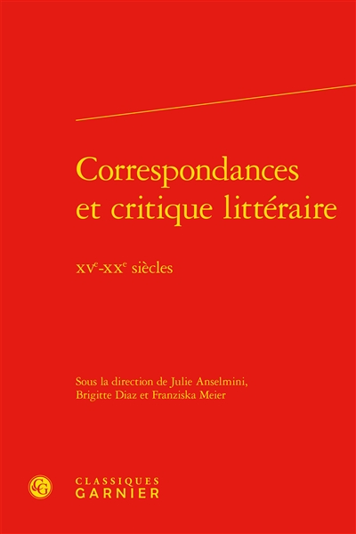 Correspondances et critique littéraire : XVe-XXe siècles