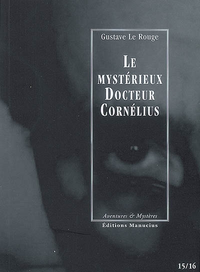Le mystérieux docteur Cornélius. Vol. 8. Episodes 15 et 16