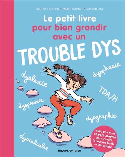 Le petit livre pour bien grandir avec un trouble dys