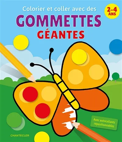 Colorier et coller avec des gommettes géantes : 2-4 ans