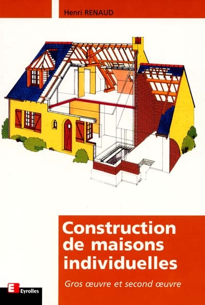 Construction de maisons individuelles : gros oeuvre et second oeuvre