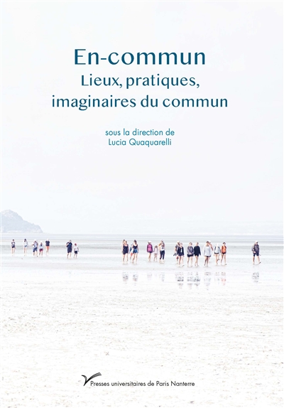 En-commun : lieux, pratiques, imaginaires du commun