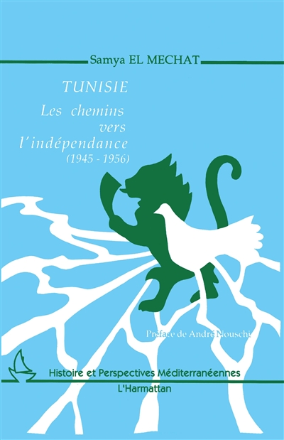 Tunisie : les chemins vers l'indépendance : 1945-1956