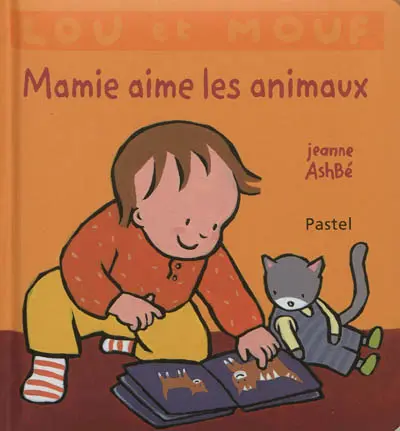 Lou et Mouf. Mamie aime les animaux
