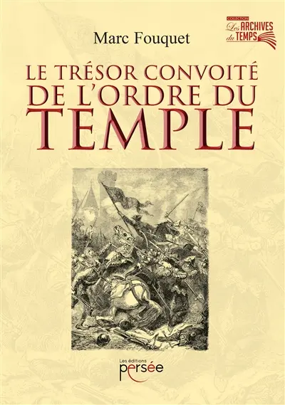 Le trésor convoité de l'ordre du Temple