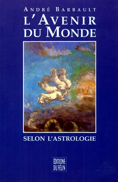 L'Avenir du monde selon l'astrologie