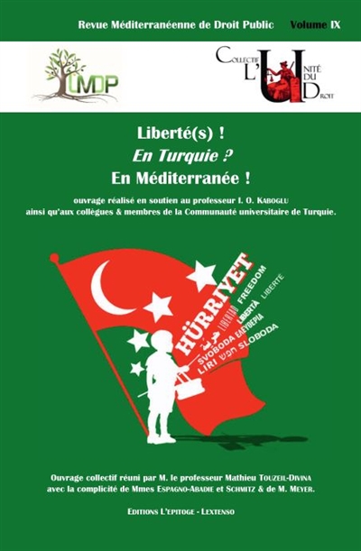 Revue méditerranéenne de droit public, n° 9. Liberté(s) ! : en Turquie ? en Méditerranée !