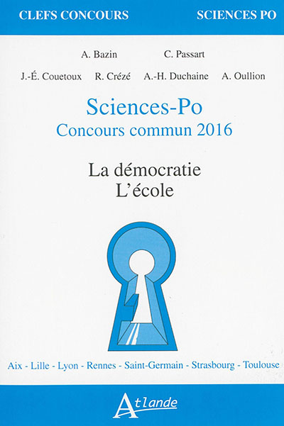Sciences-Po : concours commun 2016 : la démocratie, l'école