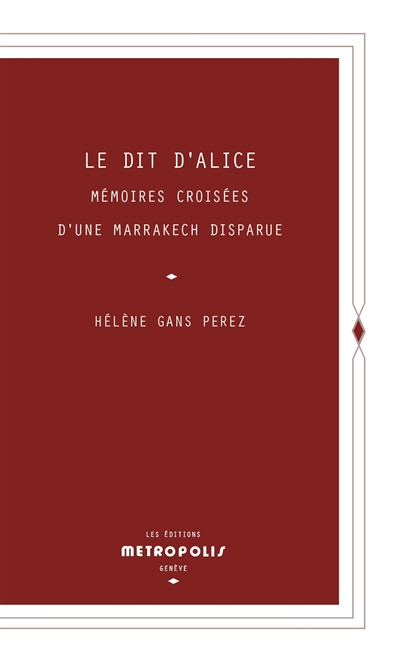 Le dit d'Alice : mémoires...