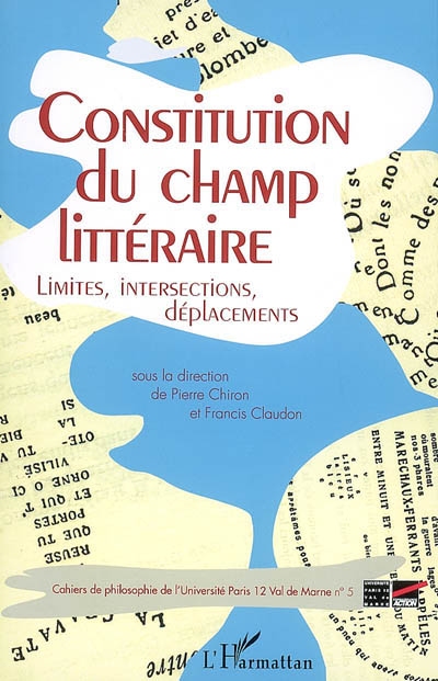 Constitution du champ littéraire : limites, intersections, déplacements