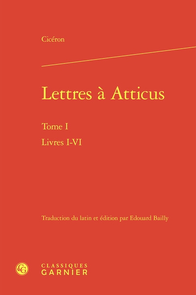 Lettres à Atticus. Vol. 1. Livres I-VI