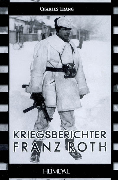 Kriegsberichter Franz Roth