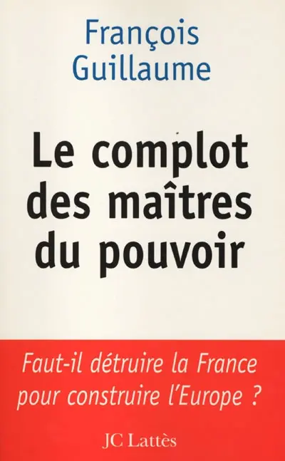 Le complot des maîtres du pouvoir