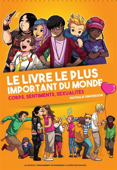 Le livre le plus important du monde : corps, sentiments, sexualités