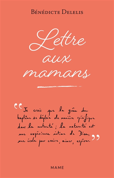 Lettre aux mamans - Bénédicte Delelis