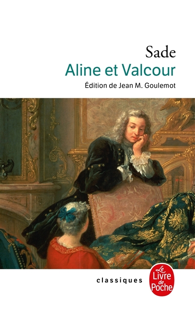 Aline et Valcour ou Le roman philosophique : écrit à la Bastille un an avant la Révolution de France