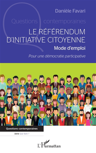 Le référendum d'initiative citoyenne : mode d'emploi : pour une démocratie participative