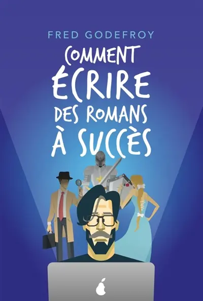 Comment écrire des romans à succès