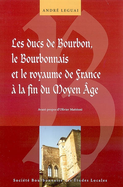 Les ducs de Bourbon, le...