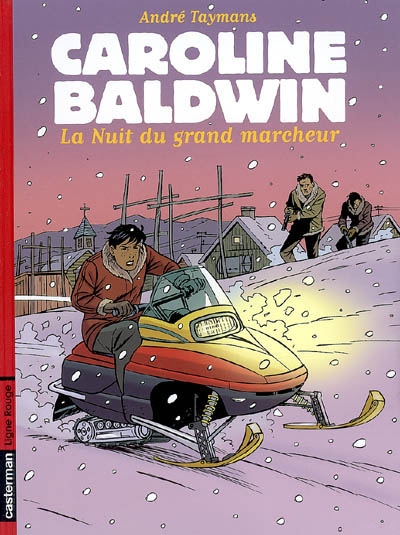 Caroline Baldwin. Vol. 13. La nuit du grand marcheur