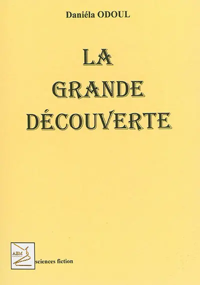 La grande découverte