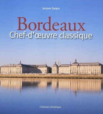 Bordeaux, chef-d'oeuvre classique