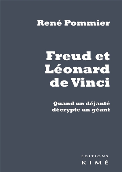 Freud et Léonard de Vinci : quand un déjanté décrypte un géant