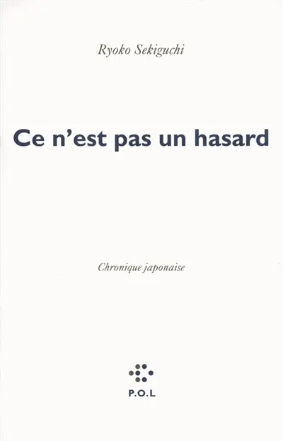 Ce n'est pas un hasard : chronique japonaise