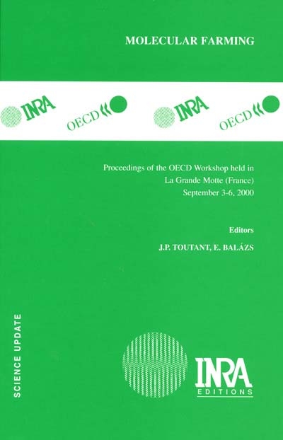 Molecular farming : proceedings of the OECD Workshop held in La Grande-Motte (France), September 3-6, 2000