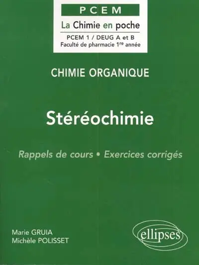 Chimie organique. Vol. 2. Stéréochimie : rappels de cours, exercices corrigés