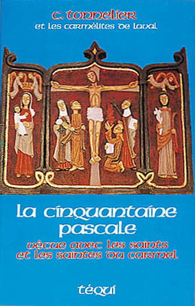 La Cinquantaine pascale vécue avec les saints et les saintes du Carmel