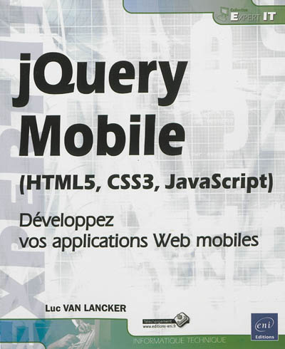 jQuery Mobile (HTML5, CSS3, JavaScript) : développez vos applications Web mobiles
