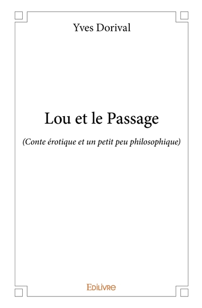 Lou et le Passage : (Conte...