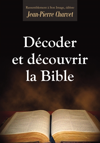 Décoder et découvrir la Bible