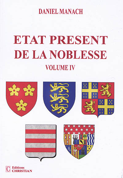 Etat présent de la noblesse. Vol. 4