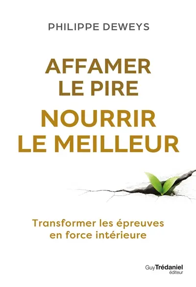 Affamer le pire, nourrir le meilleur