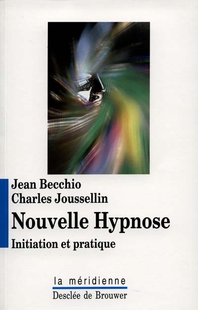 Nouvelle hypnose : initiation et pratique