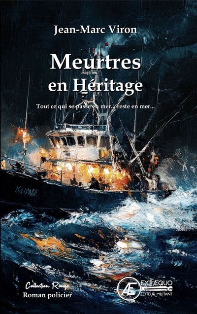 Meurtres en héritage : tout ce qui se passe en mer... reste en mer : roman policier