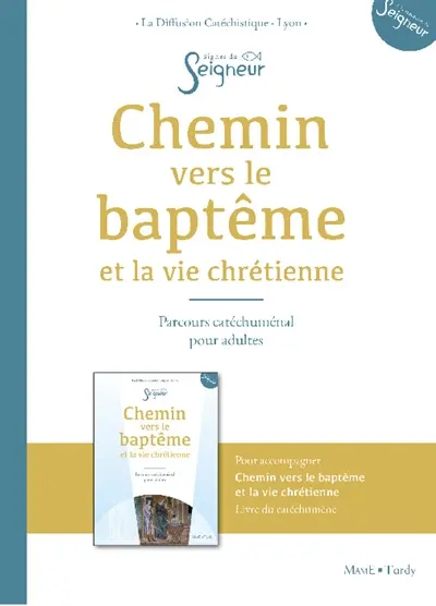 Chemin vers le baptême et la vie chrétienne : parcours catéchuménal pour adultes : livre de l'accompagnateur