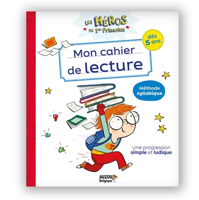 les héros de 1re primaire. mon cahier de lecture : méthode syllabique, une progression simple et ludique : dès 5 ans