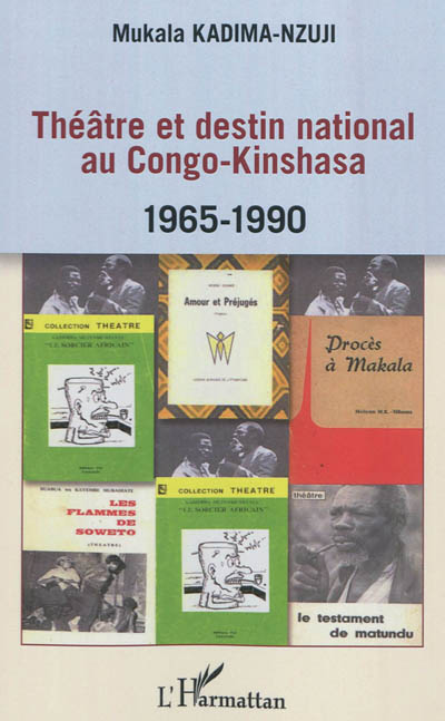Théâtre et destin national au Congo-Kinshasa : 1965-1990