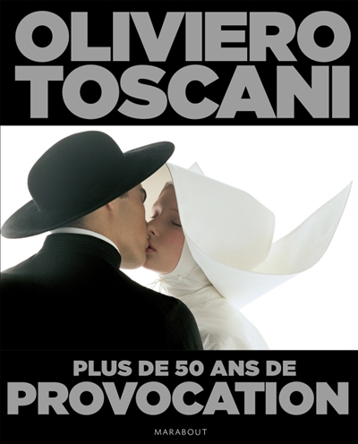 Oliviero Toscani : plus de 50 ans de provocation