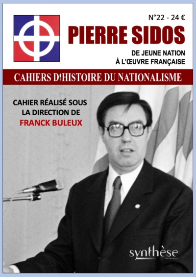 Cahiers d'histoire du nationalisme, n° 22. Pierre Sidos : de Jeune nation à l'Oeuvre française