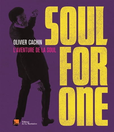 Soul for one : l'aventure de la soul
