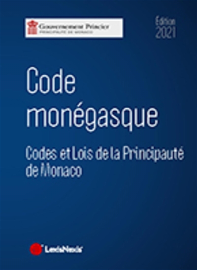 Code monégasque 2021 : codes et lois de la principauté de Monaco