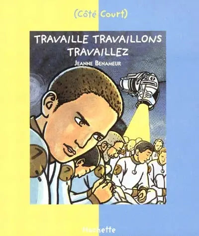 Travaille, travaillons, travaillez