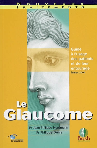 Le glaucome : guide à l'usage des patients